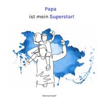 Vorderes Coverbild Papa ist mein Superstar!