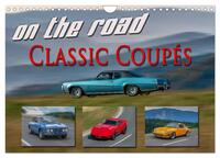 Vorderes Coverbild on the road Classic Coupés (Wandkalender 2025 DIN A4 quer), CALVENDO Monatskalender