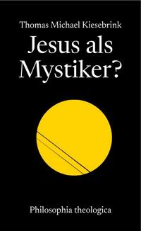 Vorderes Coverbild Jesus als Mystiker?