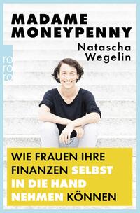 Vorderes Coverbild Madame Moneypenny: Wie Frauen ihre Finanzen selbst in die Hand nehmen können
