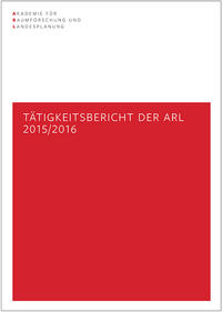 Vorderes Coverbild Tätigkeitsbericht der ARL 2015/2016