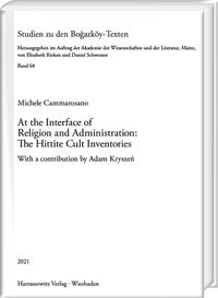 Vorderes Coverbild At the Interface of Religion and Administration: The Hittite Cult Inventories