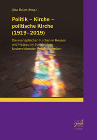 Vorderes Coverbild Politik – Kirche – politische Kirche (1919-2019)