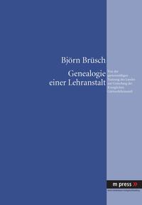 Vorderes Coverbild Genealogie einer Lehranstalt