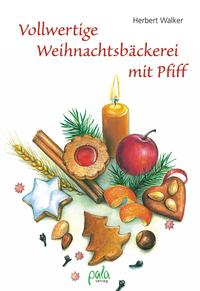 Vorderes Coverbild Vollwertige Weihnachtsbäckerei mit Pfiff