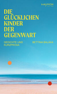 Vorderes Coverbild Die glücklichen Kinder der Gegenwart