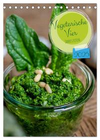 Vorderes Coverbild Vegetarische Vier Jahreszeiten (Tischkalender 2025 DIN A5 hoch), CALVENDO Monatskalender