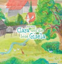 Vorderes Coverbild Clara und die böse Gisela