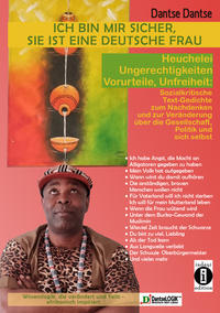 Vorderes Coverbild Ich bin mir sicher, sie ist eine deutsche Frau: Heuchelei, Ungerechtigkeiten, Vorurteile, Unfreiheit