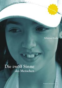 Vorderes Coverbild Die zwölf Sinne des Menschen