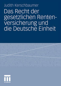 Vorderes Coverbild Das Recht der gesetzlichen Rentenversicherung und die Deutsche Einheit