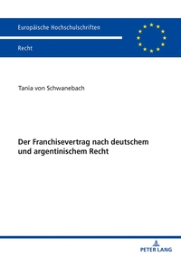 Vorderes Coverbild Der Franchisevertrag nach deutschem und argentinischem Recht