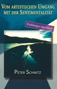 Vorderes Coverbild Vom artistischen Umgang mit der Sentimentalität