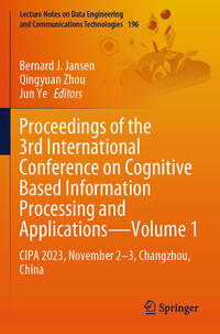 Vorderes Coverbild Proceedings of the 3rd International Conference on Cognitive Based Information Processing and Applications–Volume 1