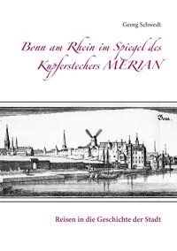 Vorderes Coverbild Bonn am Rhein im Spiegel des Kupferstechers Merian