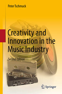 Vorderes Coverbild Creativity and Innovation in the Music Industry
