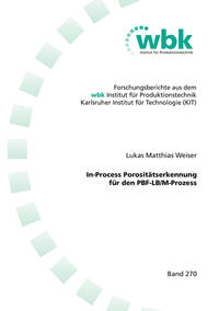 Vorderes Coverbild In-Process Porositätserkennung für den PBF-LB/M-Prozess