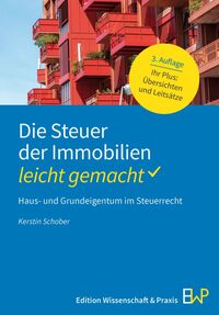 Vorderes Coverbild Die Steuer der Immobilien – leicht gemacht