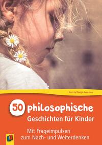 Vorderes Coverbild 50 philosophische Geschichten für Kinder