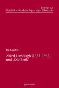 Vorderes Coverbild Alfred Lansburgh (1872–1937) und „Die Bank“