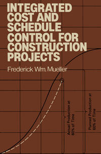 Vorderes Coverbild Integrated Cost and Schedule Control for Construction Projects