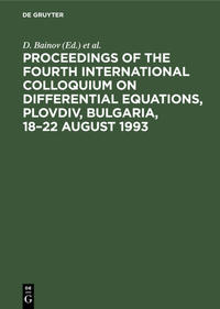 Vorderes Coverbild Proceedings of the Fourth International Colloquium on Differential Equations, Plovdiv, Bulgaria, 18–22 August 1993