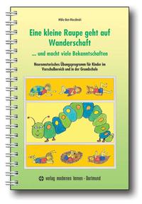 Vorderes Coverbild Eine kleine Raupe geht auf Wanderschaft... und macht viele Bekanntschaften