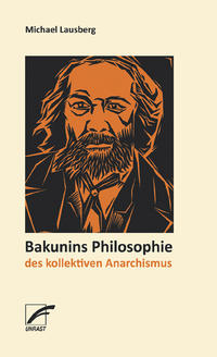 Vorderes Coverbild Bakunins Philosophie des kollektiven Anarchismus