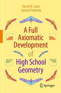 Vorderes Coverbild A Full Axiomatic Development of High School Geometry