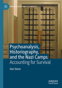 Vorderes Coverbild Psychoanalysis, Historiography, and the Nazi Camps