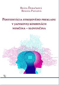 Vorderes Coverbild Posteditácia strojového prekladu v jazykovej kombinácii nemcina – slovencina