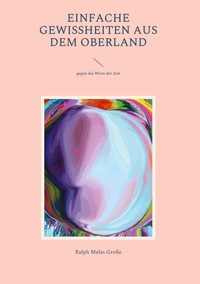 Vorderes Coverbild Einfache Gewissheiten aus dem Oberland