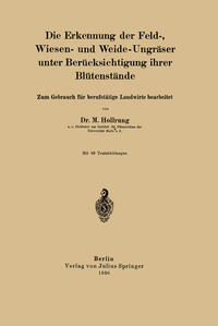 Vorderes Coverbild Die Erkennung der Feld-, Wiesen- und Weide-Ungräser unter Berücksichtigung ihrer Blütenstände