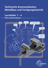Vorderes Coverbild Technische Kommunikation Metallbau und Fertigungstechnik Lernfelder 1-4