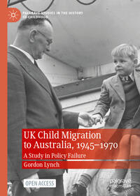 Vorderes Coverbild UK Child Migration to Australia, 1945-1970