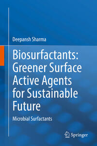 Vorderes Coverbild Biosurfactants: Greener Surface Active Agents for Sustainable Future