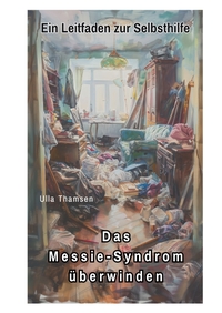 Vorderes Coverbild Das Messie-Syndrom überwinden