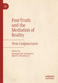 Vorderes Coverbild Post-Truth and the Mediation of Reality