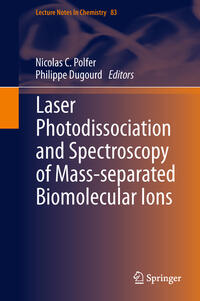 Vorderes Coverbild Laser Photodissociation and Spectroscopy of Mass-separated Biomolecular Ions