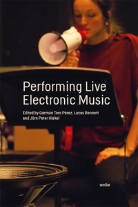 Vorderes Coverbild Performing Live Electronic Music
