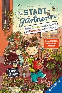 Vorderes Coverbild Die Stadtgärtnerin, Band 1 - Lieber Gurken auf dem Dach als Tomaten auf den Augen!