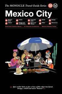 Vorderes Coverbild The Monocle Travel Guide to Mexico City