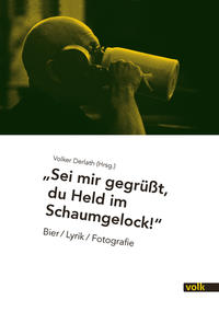 Vorderes Coverbild Sei mir gegrüßt, Du Held im Schaumgelock!