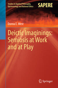 Vorderes Coverbild Deictic Imaginings: Semiosis at Work and at Play