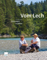 Vorderes Coverbild Vom Lech – Zeitzeugen erzählen