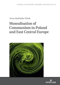 Vorderes Coverbild Musealisation of Communism in Poland and East Central Europe