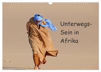Vorderes Coverbild Unterwegs-Sein in Afrika (Wandkalender 2025 DIN A3 quer), CALVENDO Monatskalender