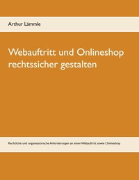 Vorderes Coverbild Webauftritt und Onlineshop rechtssicher gestalten