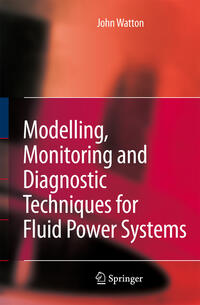 Vorderes Coverbild Modelling, Monitoring and Diagnostic Techniques for Fluid Power Systems