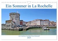 Vorderes Coverbild Ein Sommer in La Rochelle vom Frankfurter Taxifahrer Petrus Bodenstaff (Wandkalender 2025 DIN A4 quer), CALVENDO Monatskalender